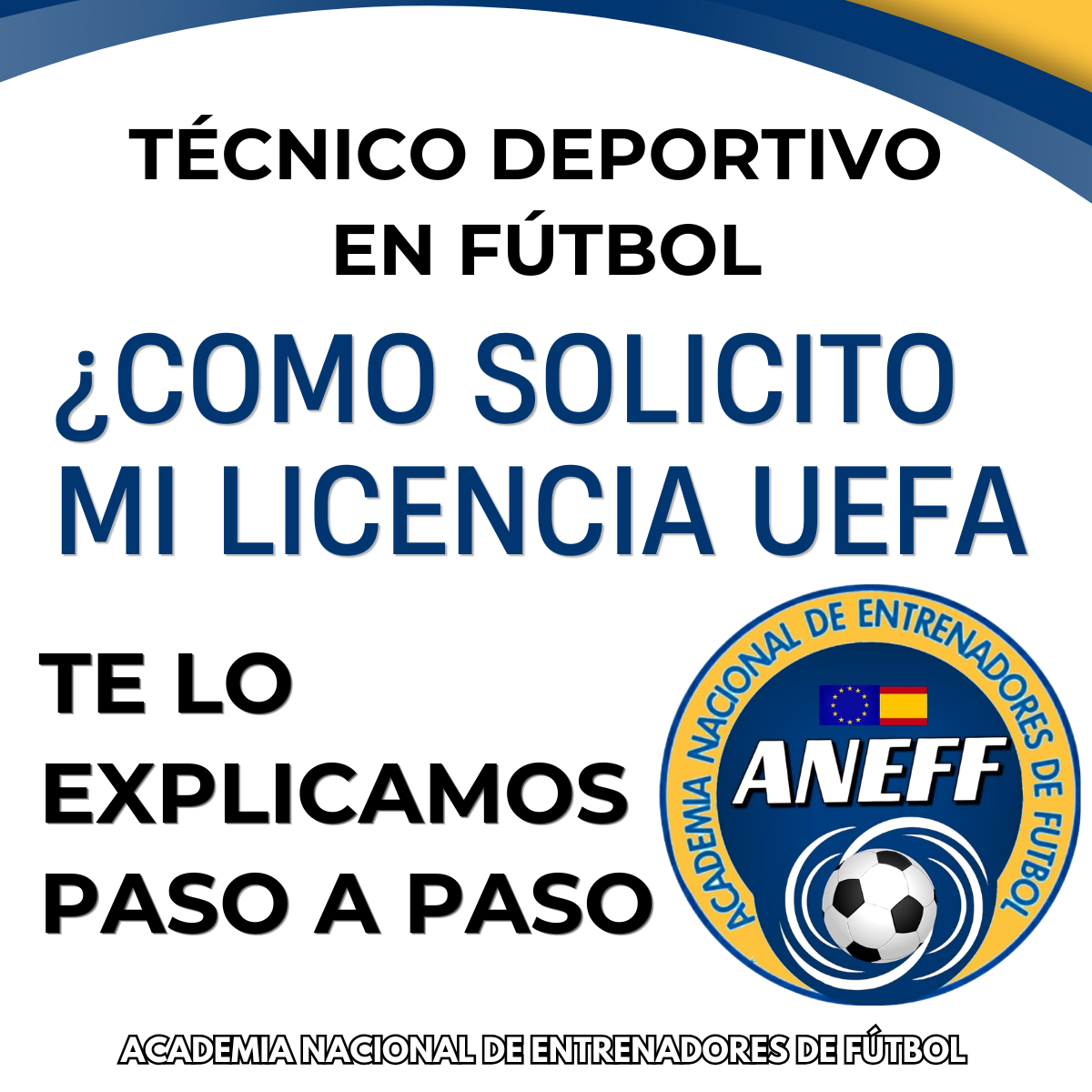 Obtener tú Licencia UEFA siendo Técnico Deportivo en Fútbol